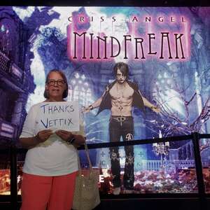 Lois attended Criss Angel Mindfreak (las Vegas) on Aug 11th 2022 via VetTix 