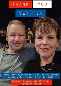Michael attended Tommy James and the Shondells and The Grass Roots on Apr 27th 2024 via VetTix 