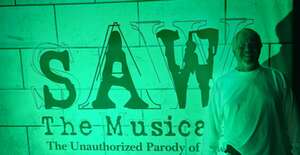 SAW The Musical The Unauthorized Parody of Saw